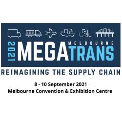 COME & SEE US @ MEGATRANS 2021 Exhibition > 8 - 10 September 2021, Melbourne Convention and Exhibition Centre